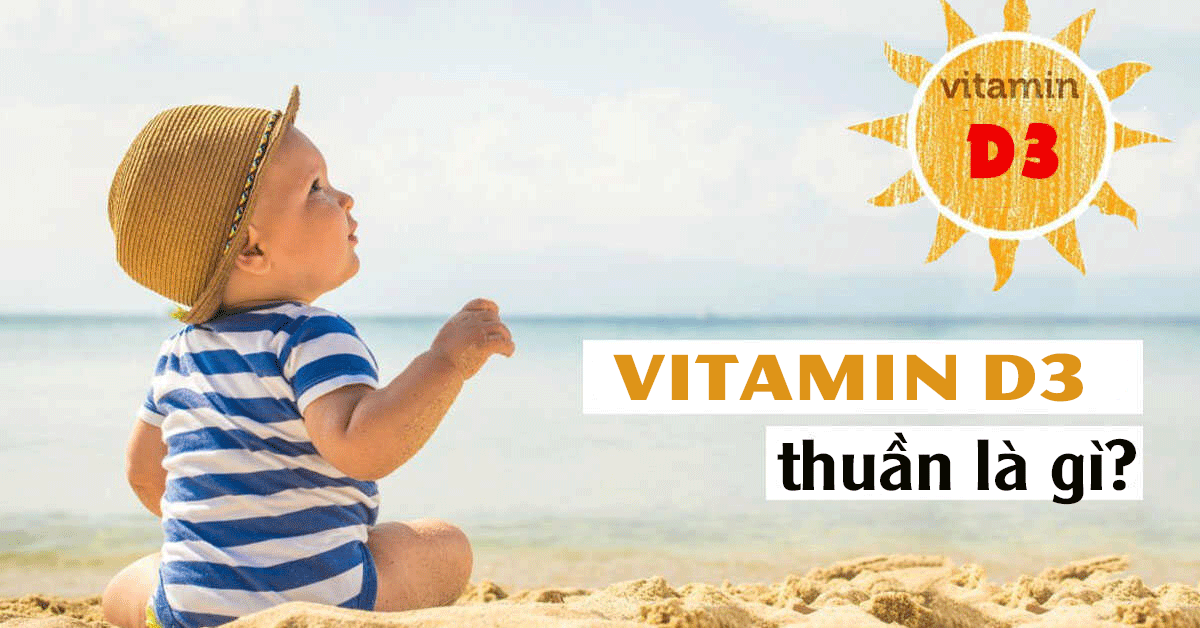 Vitamin D3 thuần cho bé